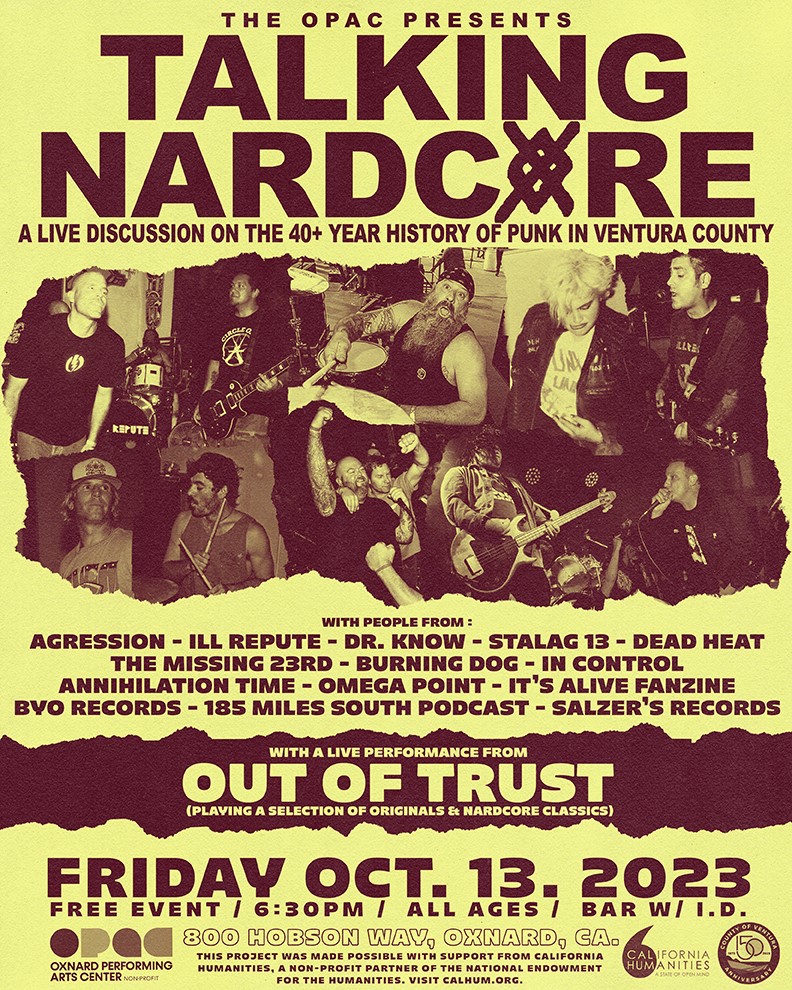 A black and yellow flyer showing old nardcore performances, and event copy: OPAC present "Talking Nardcore." This rare storytelling event will chronicle 40 years of punk music in our community through a legendary panel of guest speakers. Guests will also enjoy a live DJ set prior to the panel, which will be followed by a performance by Out of Trust! FREE EVENT // ALL AGES Discussion includes guests from: Agression • Ill Repute • Dr. Know • Stalag 13 • Dead Heat • The Missing 23rd • Burning Dog • In Control Annihilation Time • Omega Point • It's Alive Fanzine • BYO Records • 185 Miles South Podcast •